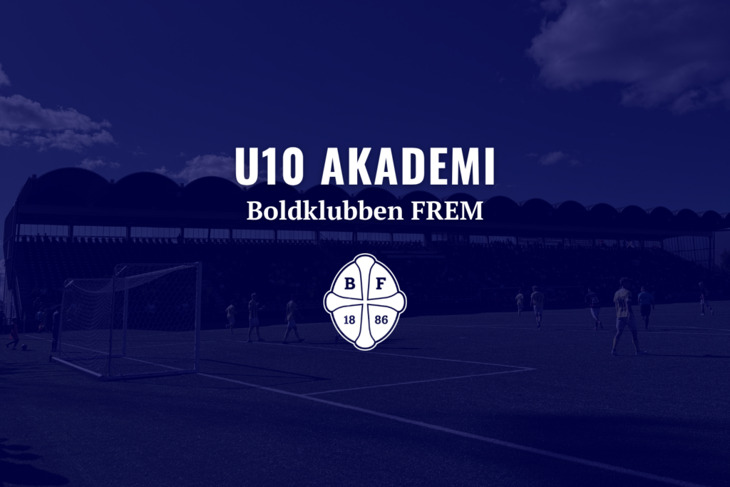 U10 Akademi – Boldklubben FREM